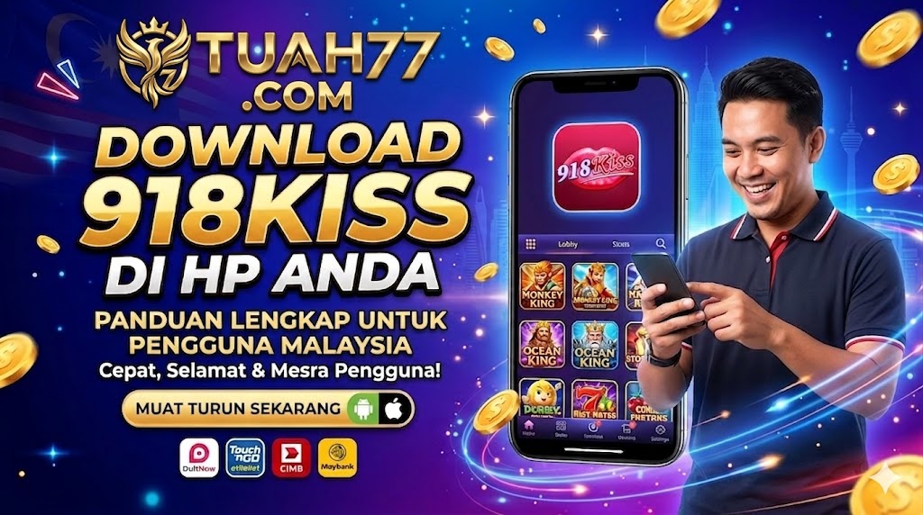 Cara Mudah untuk Muat Turun 918Kiss Cara Mudah untuk Muat Turun 918Kiss