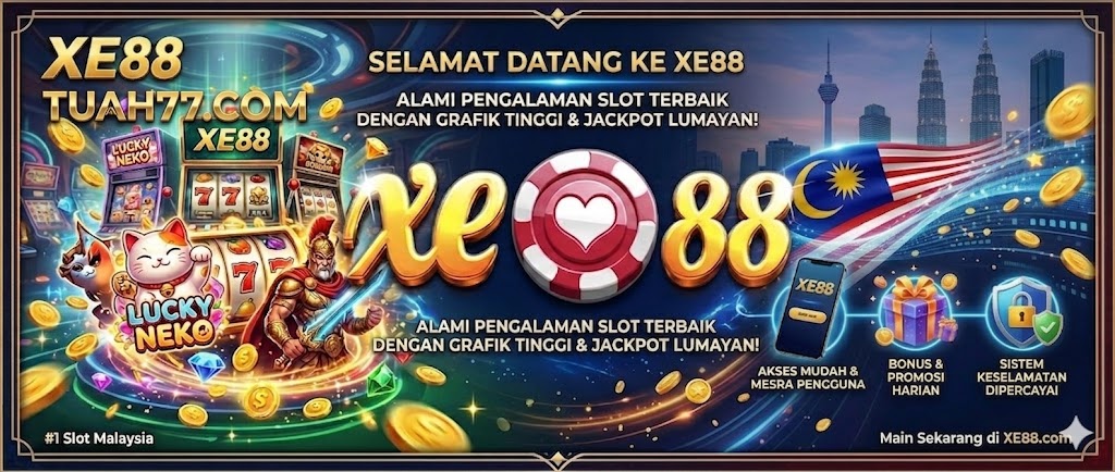Mengapa XE88 Menjadi Pilihan Utama Pemain Slot Malaysia? Mengapa XE88 Menjadi Pilihan Utama